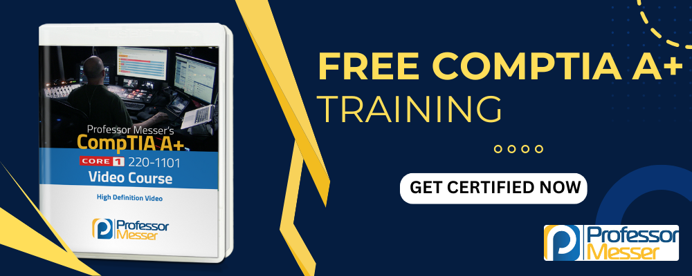 Professor-Messer-IT-Certification-Training-CompTIA-A-video-course-free-course